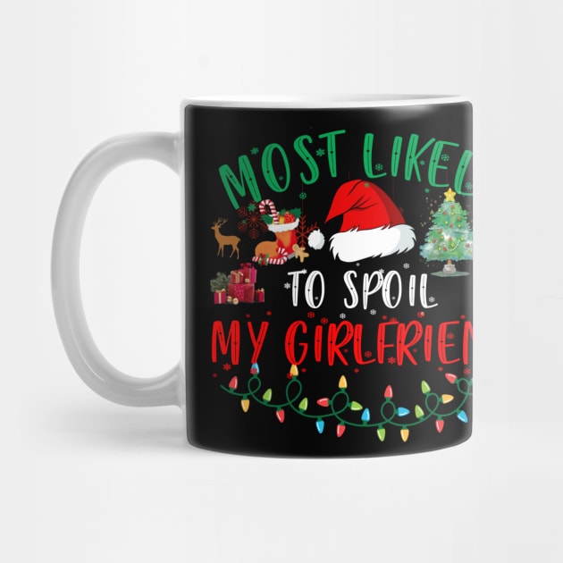 Most Likely To Spoil My Girlfriend Funny Christmas Couple Matching by Spit in my face PODCAST